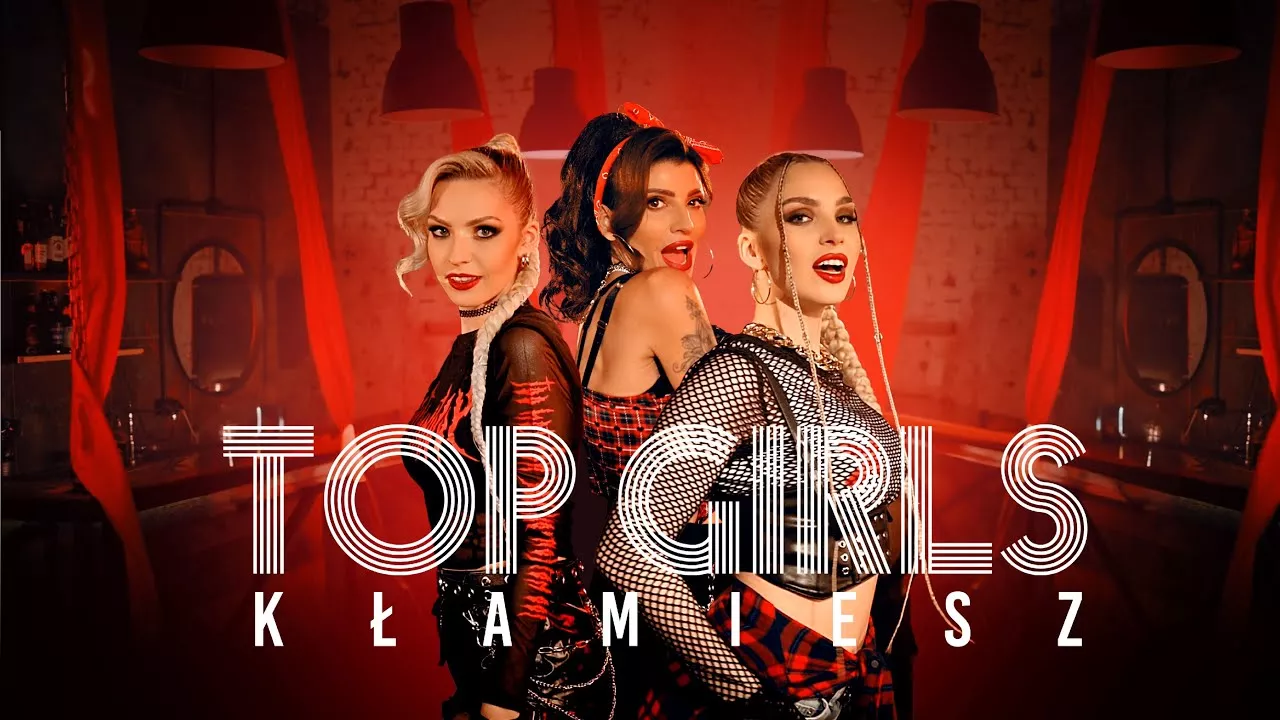 TOP GIRLS - Kłamiesz