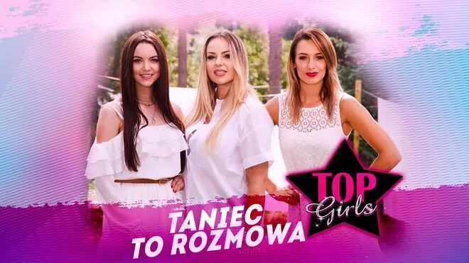 Top Girls - Taniec to rozmowa