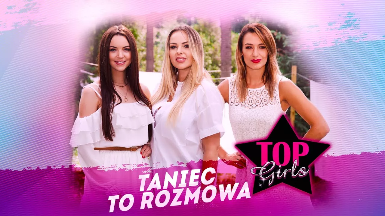 Top Girls - Taniec to rozmowa