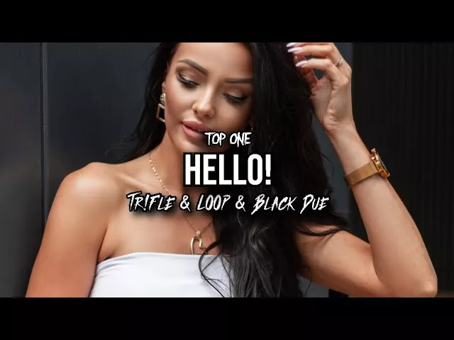 TOP ONE - Hello! (Tr!Fle & LOOP & Black Due REMIX)