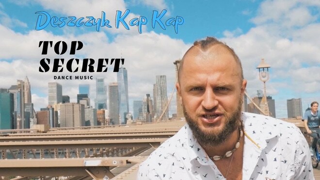 Top Secret - Deszczyk Kap Kap