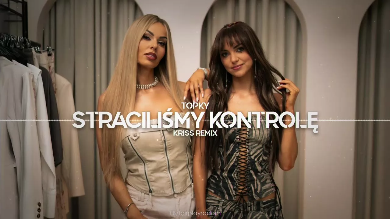 Topky - Straciliśmy kontrolę (Kriss Remix)