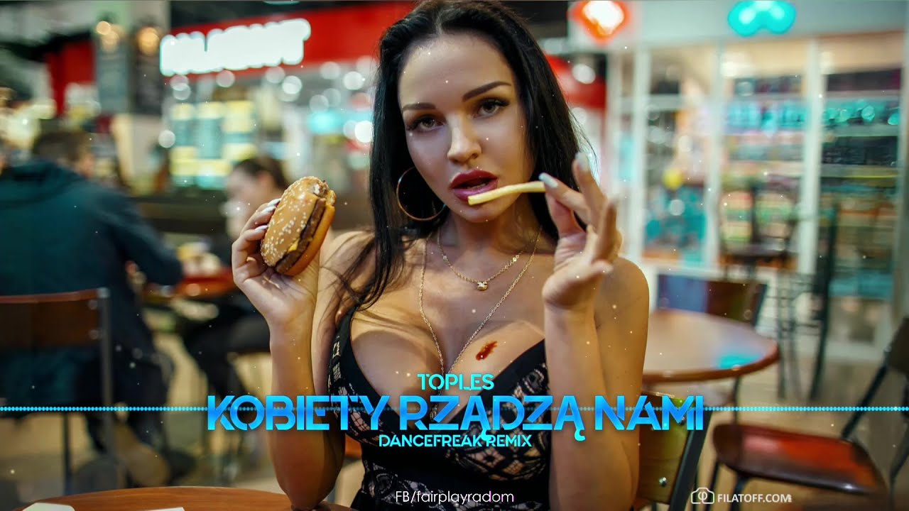 Toples - Kobiety rządzą nami (DanceFreak Remix)