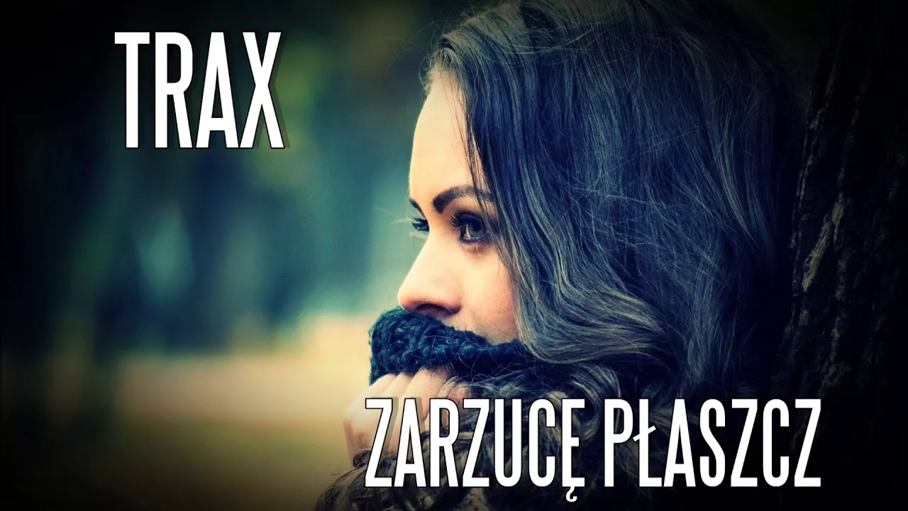 TRAX - Zarzucę Płaszcz