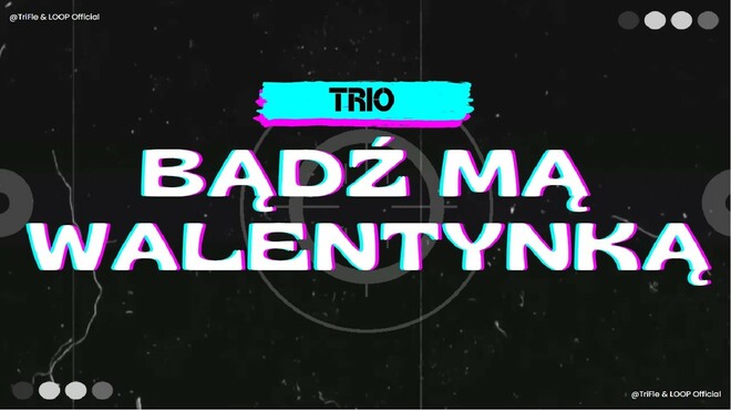 TRIO - Bądź Mą Walentynką