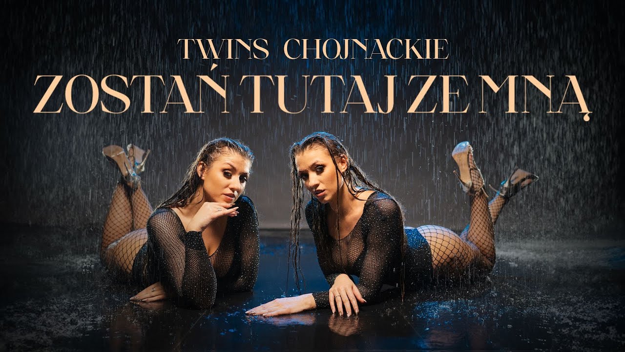 TWINS CHOJNACKIE - Zostań Tutaj Ze Mną