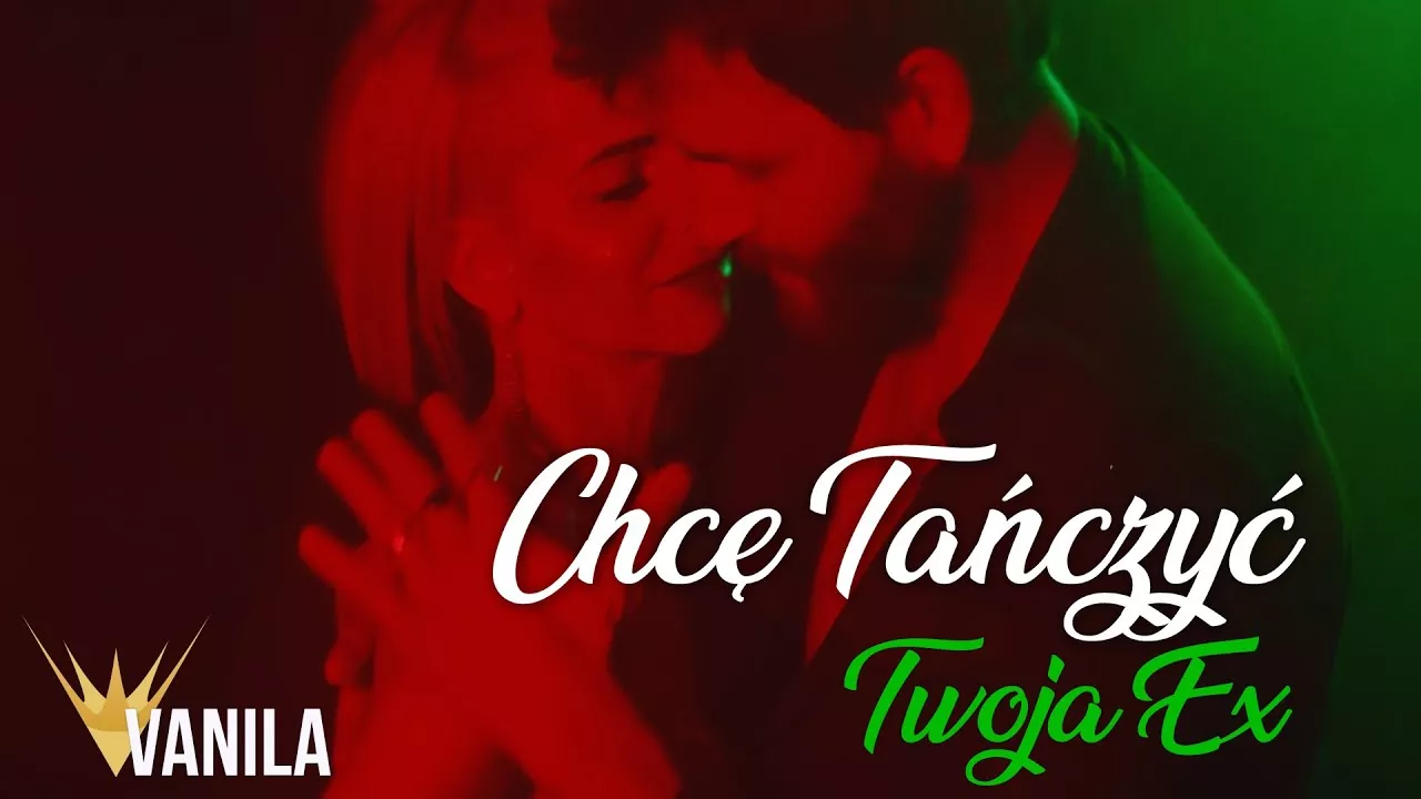 TWOJA EX - Chcę Tańczyć