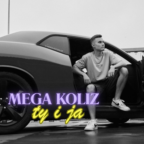 Mega Koliz & Marlena Załoga - Ty i Ja