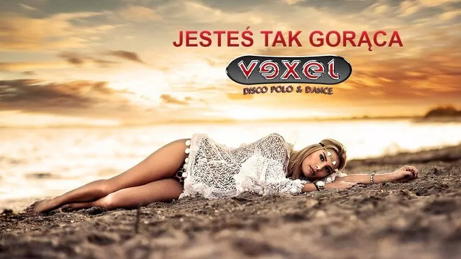 Vexel - Jesteś Tak Gorąca