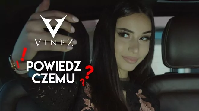 VINEZ - Powiedz Czemu