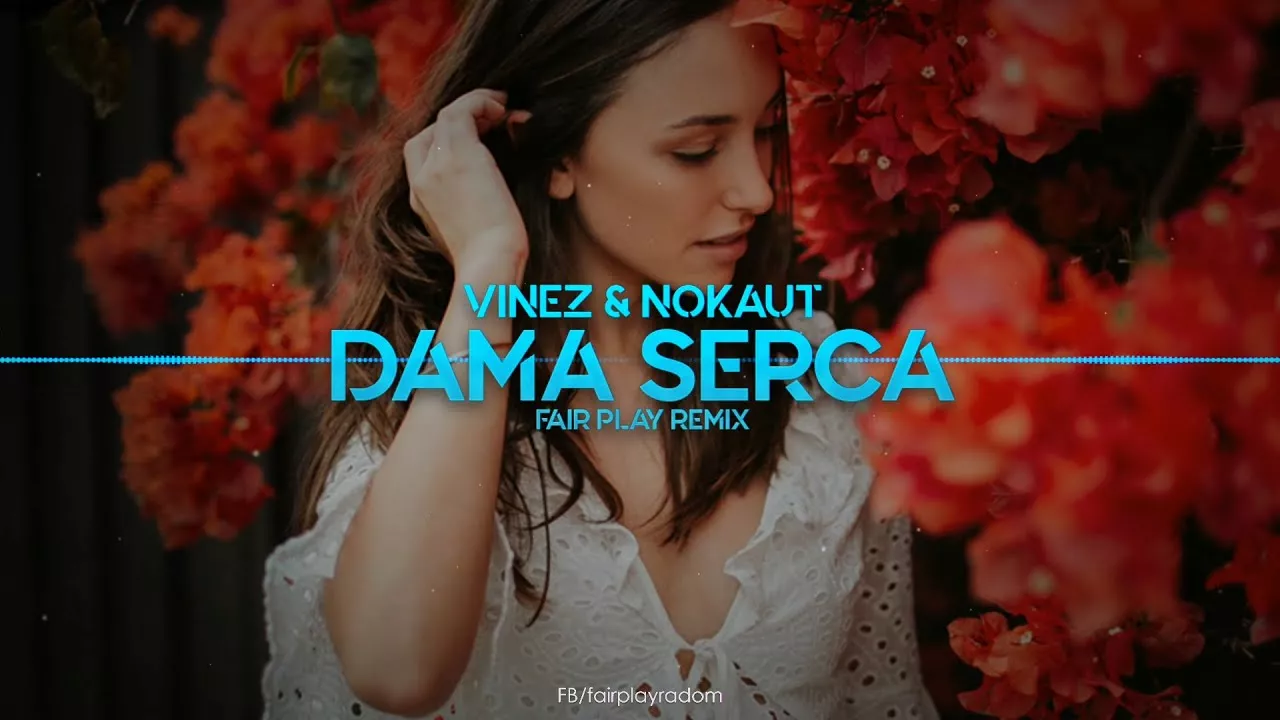 VINEZ & NOKAUT - Dama serca (FAIR PLAY REMIX)