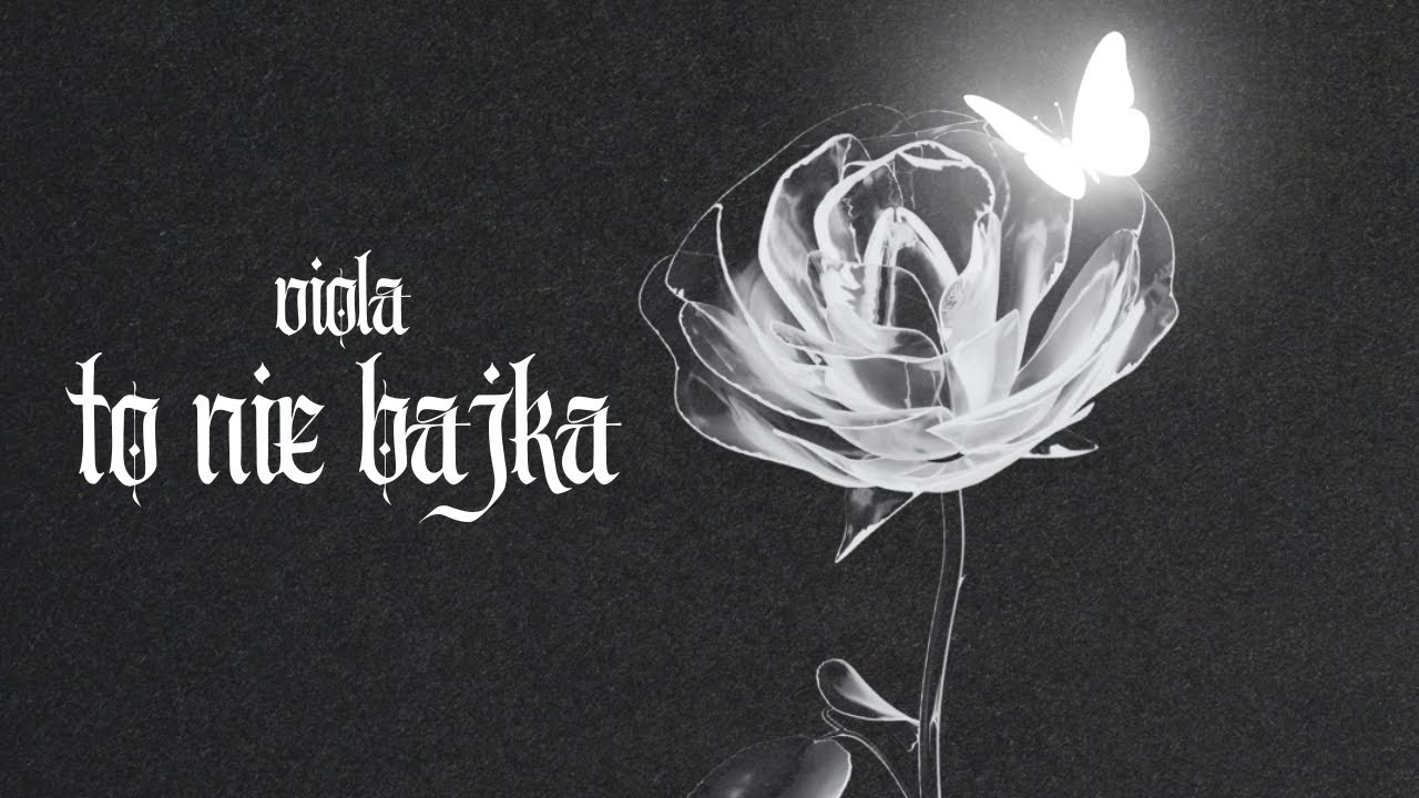 VIOLA - TO NIE BAJKA