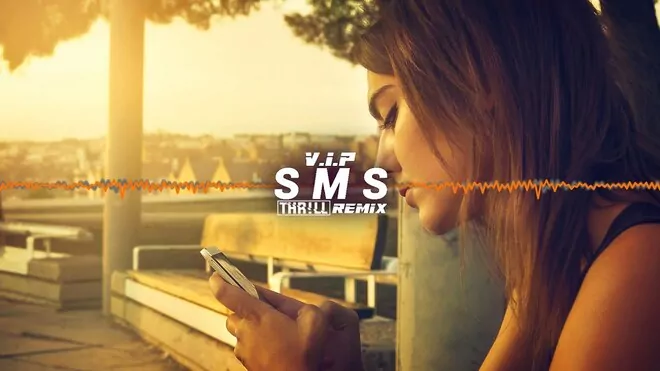 V.I.P - Sms (Thr!Ll Remix)