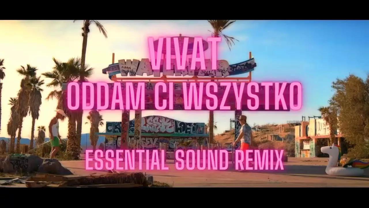 Vivat - Oddam Ci Wszystko (Essential Sound Remix)