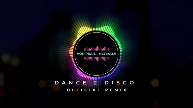 VON PRAIS - Hej Mała (Dance 2 Disco Remix)