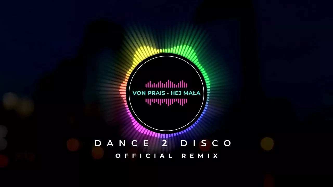 VON PRAIS - Hej Mała (Dance 2 Disco Remix)