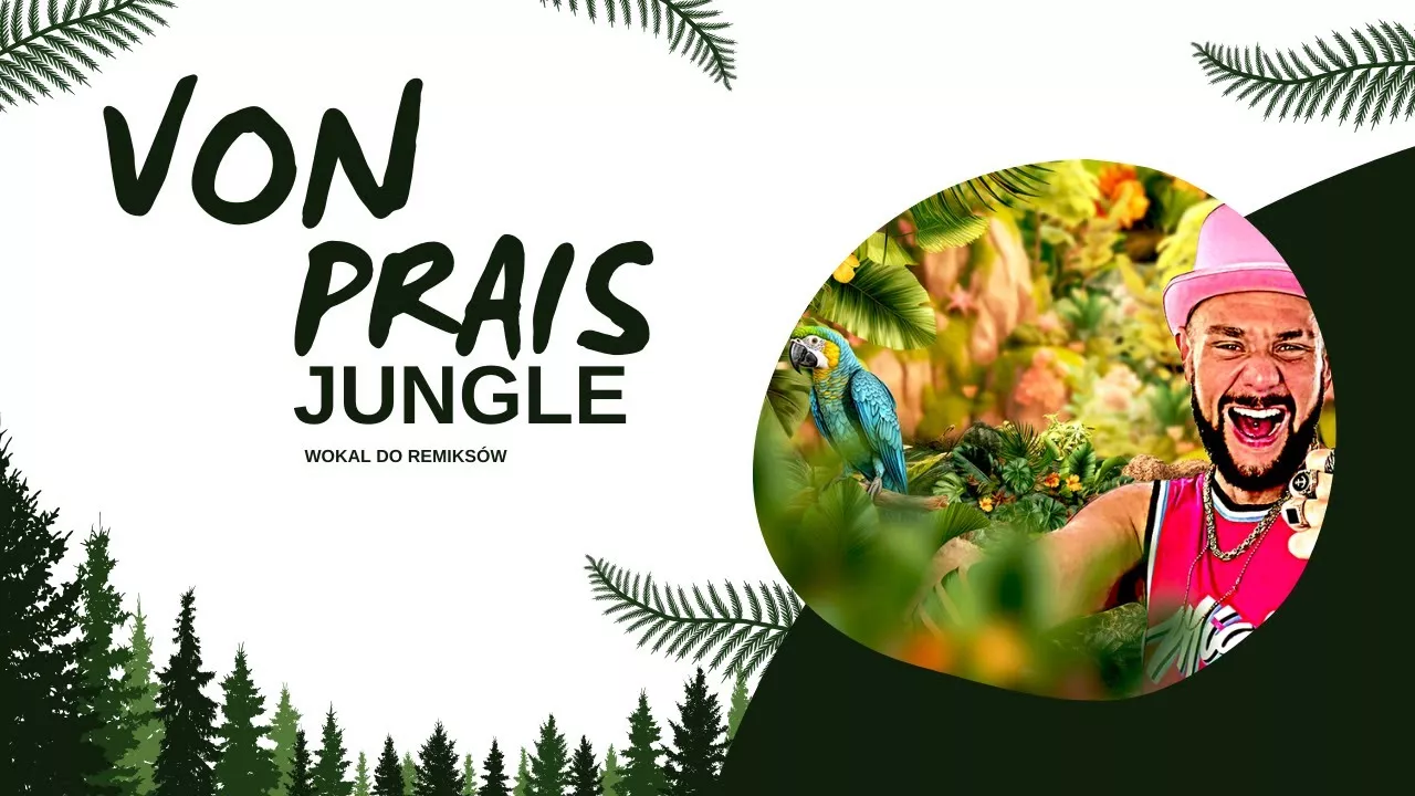 Von Prais - Jungle (Vocal do Remixów)