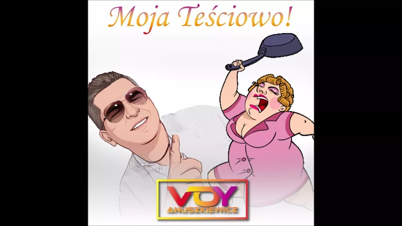 Voy - Moja Teściowo!