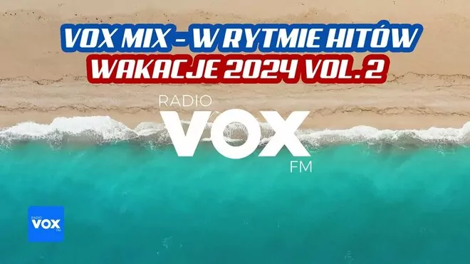 Wakacje 2024 w Rytmie Hitów - Oficjalny Mix Vox Fm | Vol 2