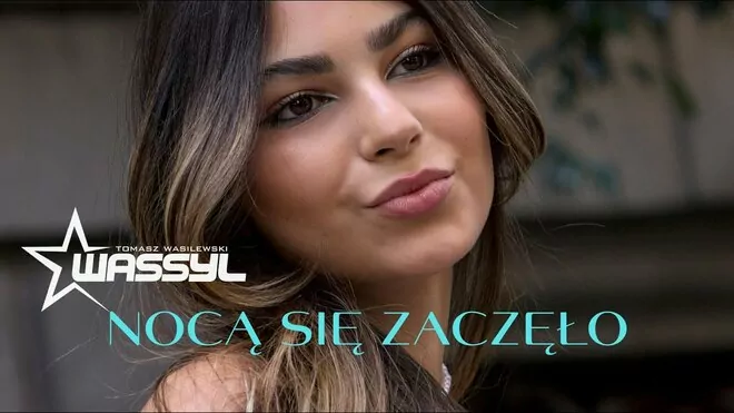 WASSYL - NOCĄ SIĘ ZACZĘŁO (z rep. Boys)