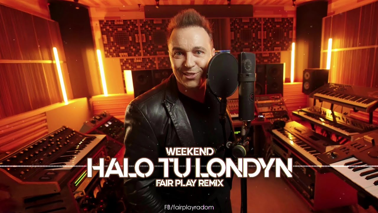 WEEKEND - Halo Tu Londyn (FAIR PLAY REMIX)