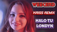 WEEKEND - Halo Tu Londyn (Kriss Remix)