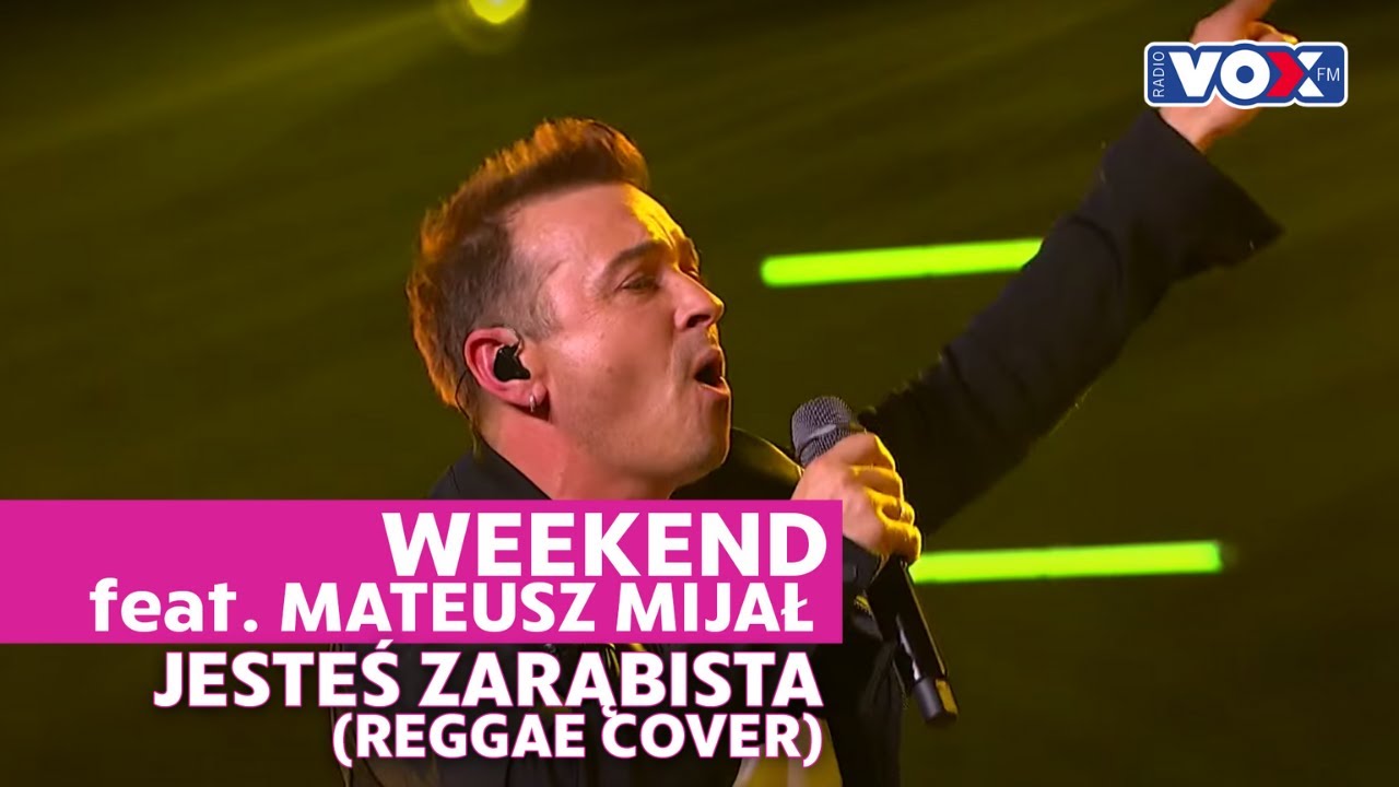 Weekend ft. Mateusz Mijal - Jesteś zarąbista