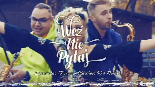Weź Nie Pytaj - Szumi Las [Konrado Oldschool 90s Remix]