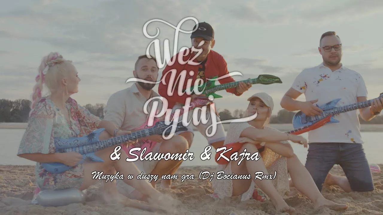 Weź Nie Pytaj & Sławomir & Kajra - Muzyka w duszy nam gra [Dj Bocianus Remix]