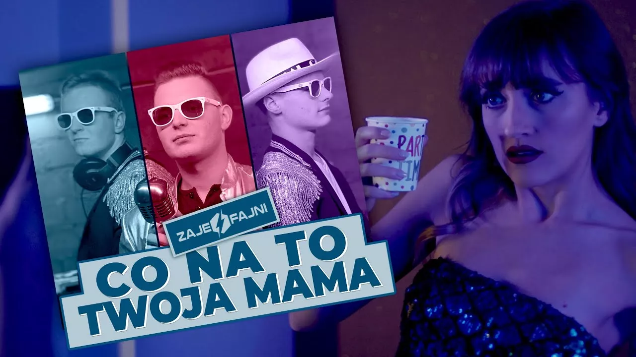 ZAJEFAJNI - Co na to Twoja mama