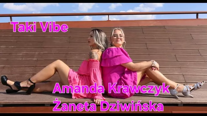 Żaneta Dziwińska& Amanda Krawczyk - Taki Vibe