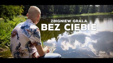 Zbigniew Grala - Bez Ciebie 4K