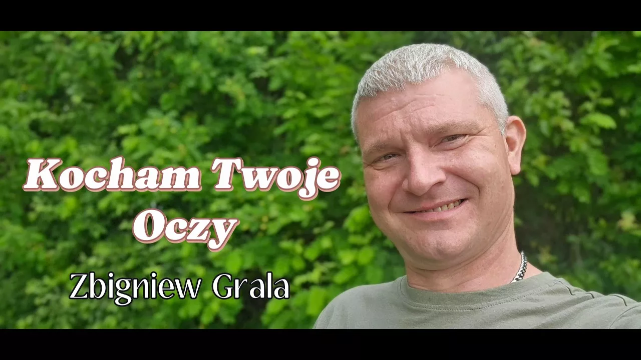 Zbigniew Grala - Kocham Twoje Oczy