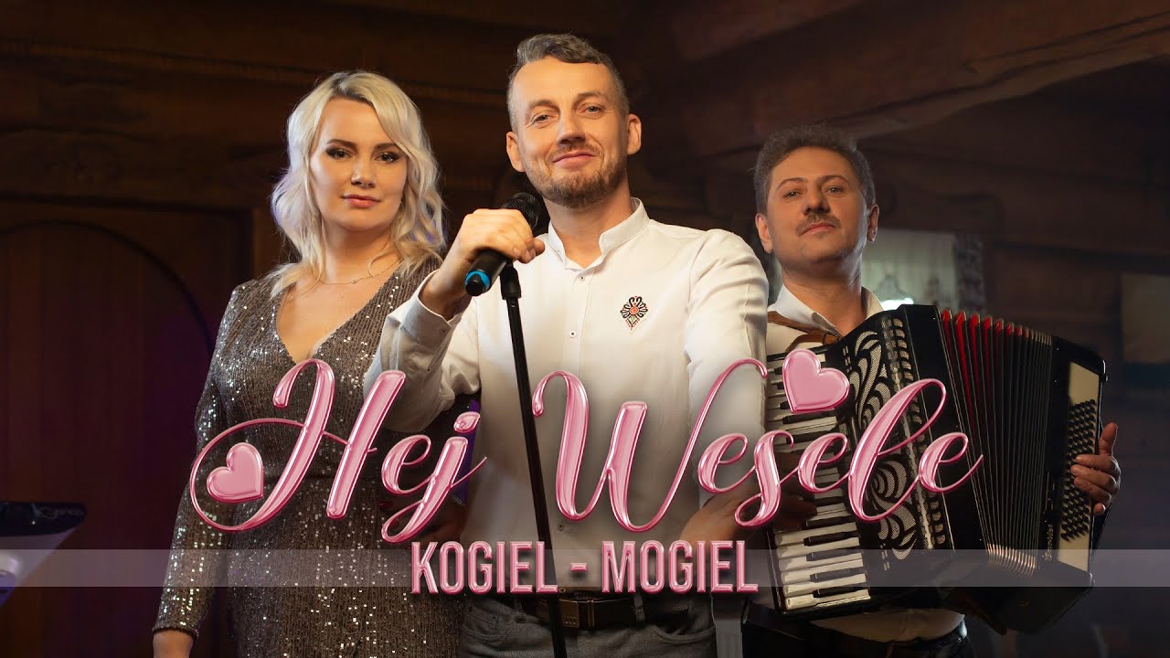 Zespół Kogiel Mogiel - Hej Wesele