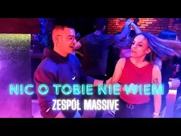 Zespół MASSiVE - Nic o Tobie Nie Wiem 2025