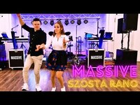 Zespół MASSiVE - Szósta Rano 2024 [z rep. Explozja]