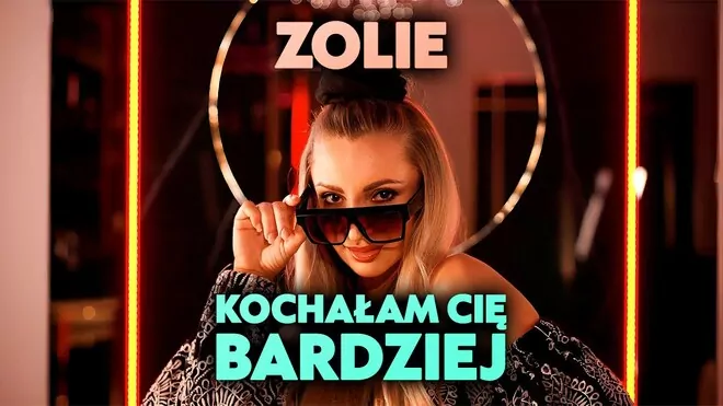 ZOLIE - Kochałam Cię Bardziej