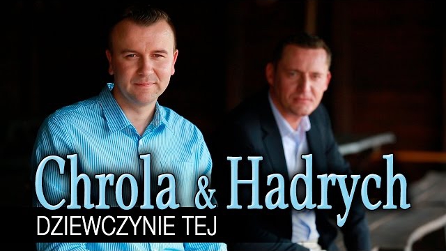 Chrola & Hadrych - Dziewczynie tej
