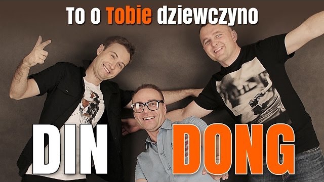 Din Dong - To o Tobie dziewczyno