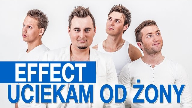 EFFECT - Uciekam od żony