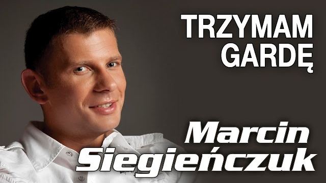 Marcin Siegieńczuk - Trzymam gardę