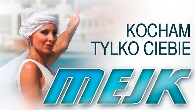 Mejk - Kocham tylko Ciebie