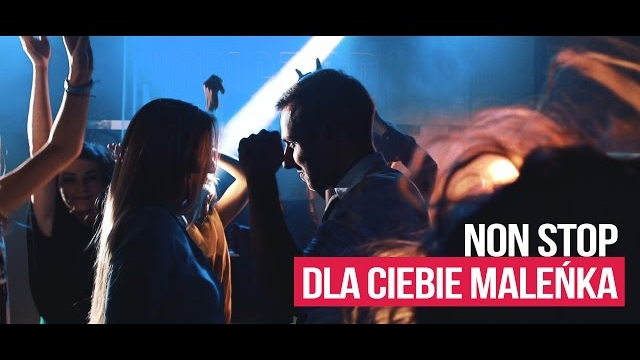 Non Stop - Dla Ciebie maleńka