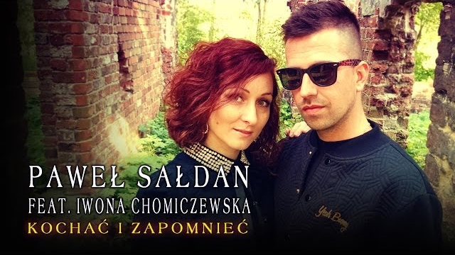 Paweł Sałdan feat. Iwona Chomiczewska - Kochać i zapomnieć