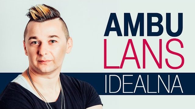 Ambu-Lans - Idealna