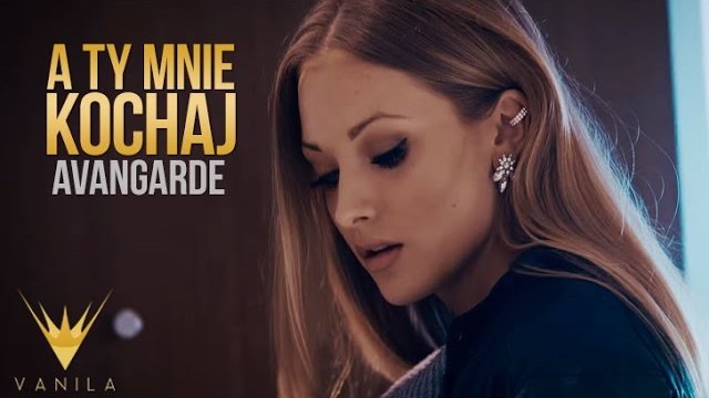 Avangarde - A Ty mnie kochaj