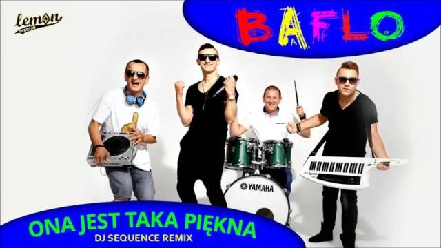 BAFLO - Ona jest taka piękna - DJ Sequence Remix
