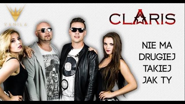 Claris - Nie ma drugiej takiej jak Ty