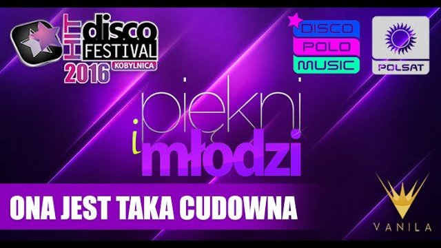 Piękni i Młodzi - Ona jest taka cudowna (DHF Kobylnica 2016)