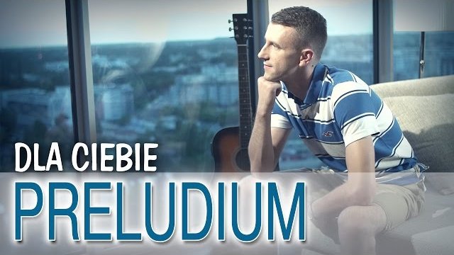 Preludium - Dla Ciebie